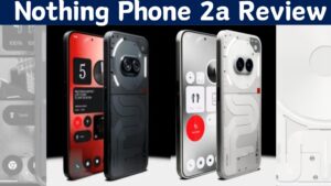 Nothing Phone 2a Review